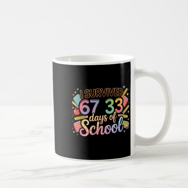 100 days of school survived 67 days of school coffee mug (Right)
