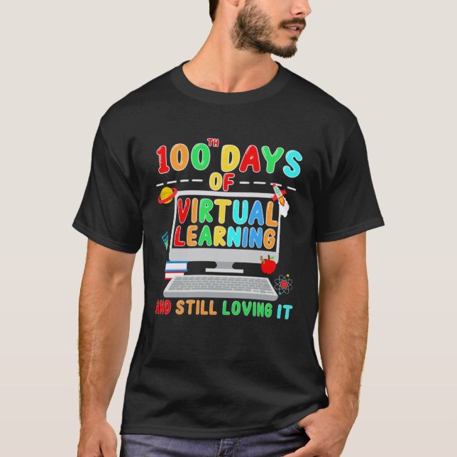 100 Days of School Teacher Virtual Learning Still  T-Shirt (Front)