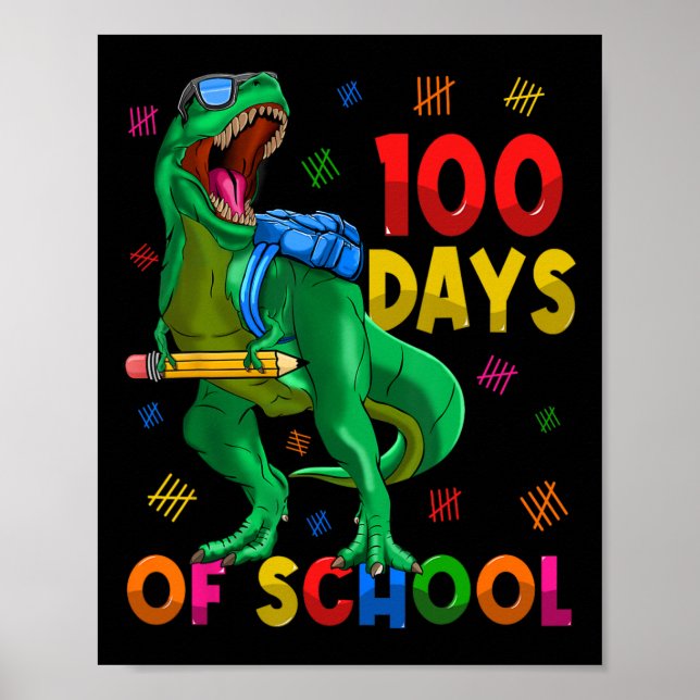 100 Days Of School Trex 100th Day Of School 100 Da Poster (Front)