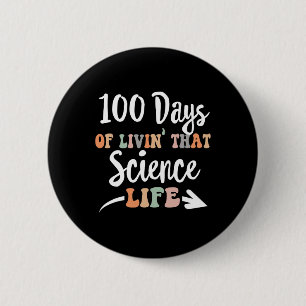 100 Days Of Science 100th Day Of School For Stem T 2 Inch Round Button