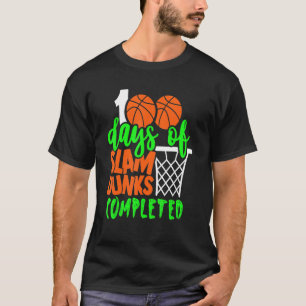 100 Days of Slam dunks Basketball 100th day of sc T-Shirt