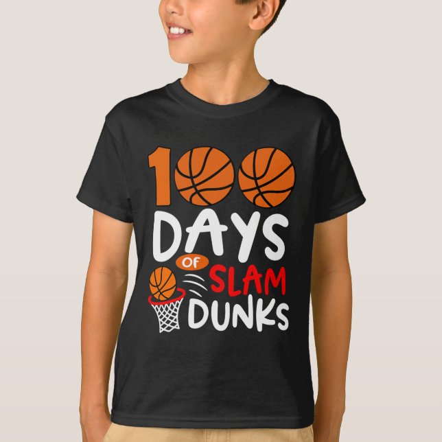 100 Days Of Slam Dunks Bysketbyll Fun 100th Day Of T-Shirt (Front)