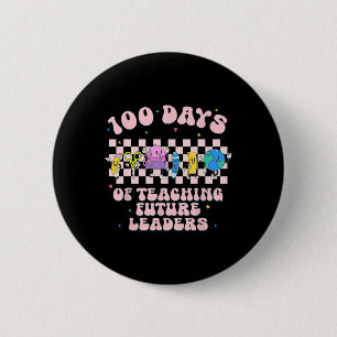 100 Days Of Teaching Future Leaders Groovy Teacher 2 Inch Round Button