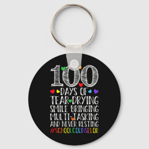 100 Days Of Tear Daying Smile - School Counselor T Keychain