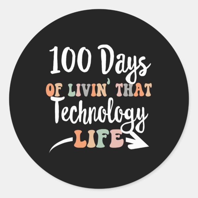 100 Days Of Technology 100th Day Of School For Tec Classic Round Sticker (Front)