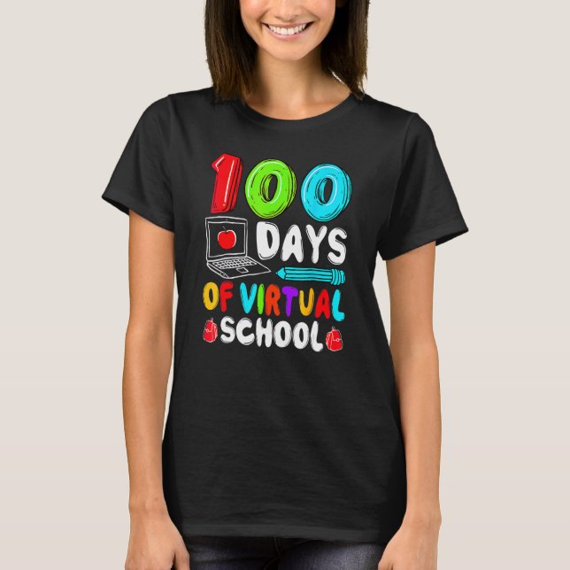 100 Days Of Virtual School Funny 100th Day Of Scho T-Shirt (Front)