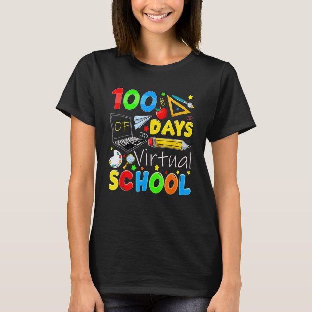 100 Days Of Virtual School Funny 100th Day Of Scho T-Shirt (Front)