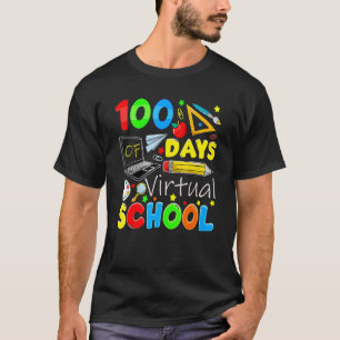 100 Days Of Virtual School Funny 100th Day Of Scho T-Shirt