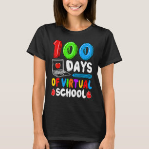 100 Days Of Virtual School Funny 100th Day Of Scho T-Shirt