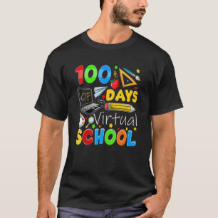 100 Days Of Virtual School Funny 100th Day Of Scho T-Shirt