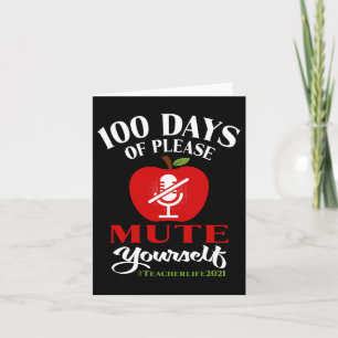 100 Days Of Virtual School Teacher Please Mute You Card
