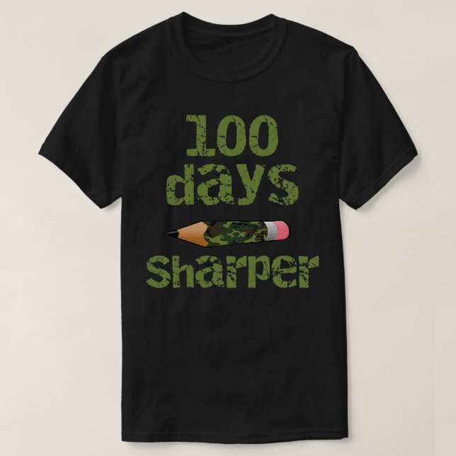 100 days pencil 100 days sharper Camouflage patter T-Shirt (Design Front)