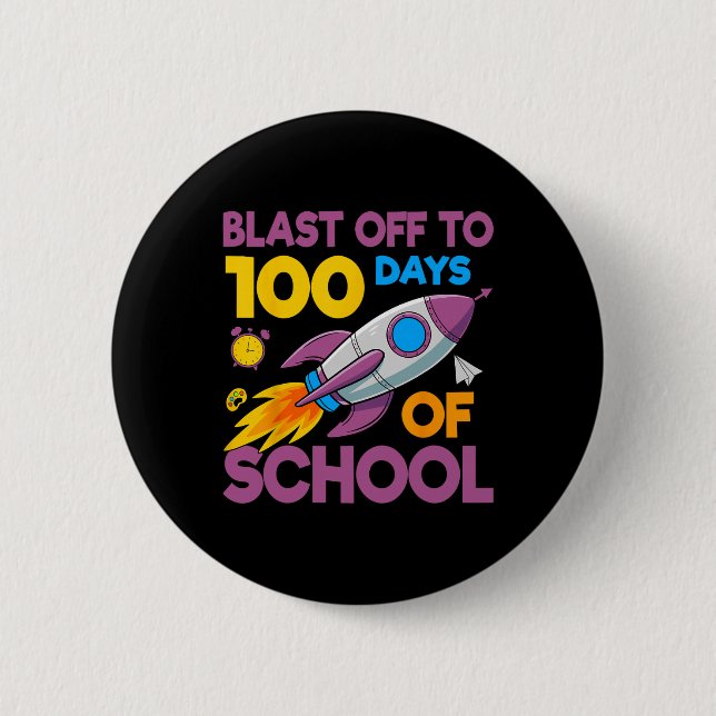 100 Days School Blast Off Rocket Space Kids Studen 2 Inch Round Button (Front)