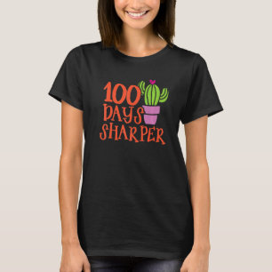 100 Days Sharper Cactus 100th Day of School Cute T T-Shirt