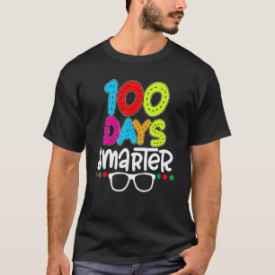 100 Days Smarter 100th Day Of School Teacher Stude T-Shirt