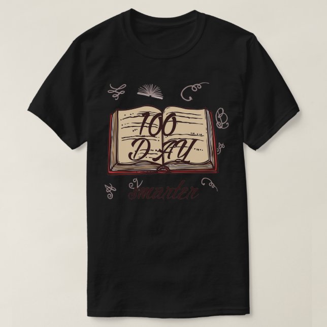 100 DAYS SMARTER 58 T-Shirt (Design Front)