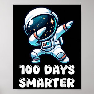 100 Days Smarter Dabbing Astronaut 100th Day Of Poster