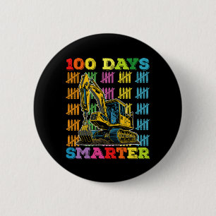 100 Days Smarter Excavator 100th Day Of School 2 Inch Round Button