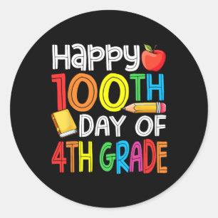 100 Days Smarter Fourth Grade 100th Day Of School  Classic Round Sticker