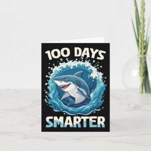 100 Days Smarter Funny Shark 100th Day Of School B Card