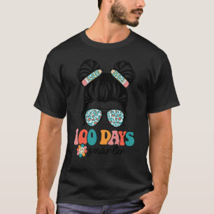 100 Days Smarter Groovy 100 Days Of School Messy B T-Shirt
