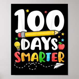 100 Days Smarter Happy 100th Day Of School Teacher Poster