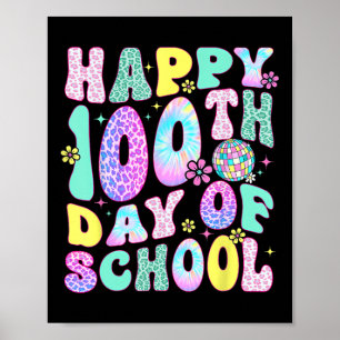 100 Days Smarter Happy 100th Day Of School Tie Dye Poster