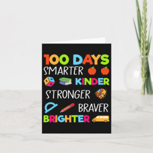 100 Days Smarter Kinder Stronger Brighter Braver K Card