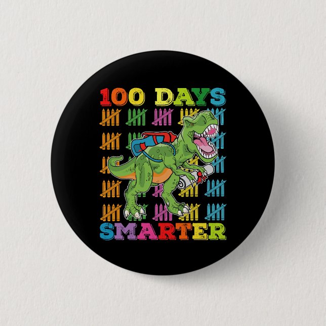 100 Days Smarter T Rex Dinosaur 100th Day School 2 Inch Round Button (Front)