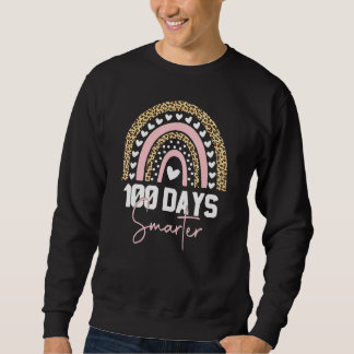 100 Days Smarter Teacher Or Student 100th Day Of S Sweatshirt