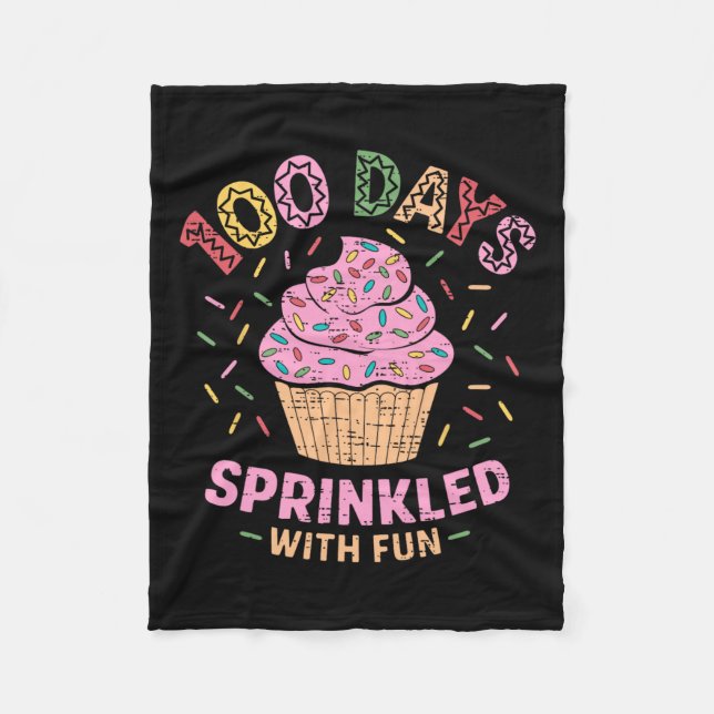 100 Days Sprinkled With Fun Cupcake 100th Day Of S Fleece Blanket (Front)
