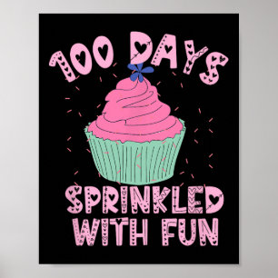 100 Days Sprinkled With Fun Cupcake 100th Day Of S Poster