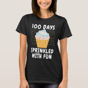 100 Days Sprinkled With Fun Cupcake 100th Day Of S T-Shirt