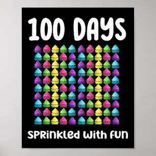 100 Days Sprinkled With Fun Cupcake Celebration Sc Poster