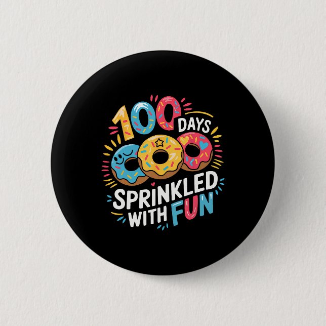 100 Days Sprinkled With Fun Doughnuts Happy 100th  2 Inch Round Button (Front)