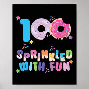 100 Days Sprinkled With Fun Doughnuts Happy 100th Poster
