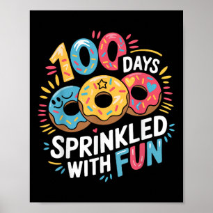 100 Days Sprinkled With Fun Doughnuts Happy 100th  Poster