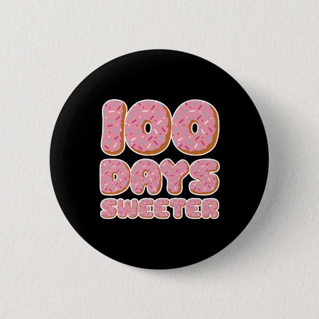 100 Days Sweeter 100 Days Of School Doughnut With  2 Inch Round Button (Front)