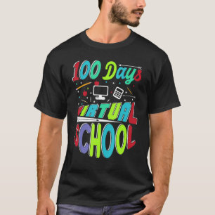 100 Days Virtual School Happy 100th Day Of School T-Shirt