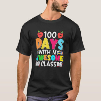 100 Days With My Awesome Class   Student Teacher T-Shirt
