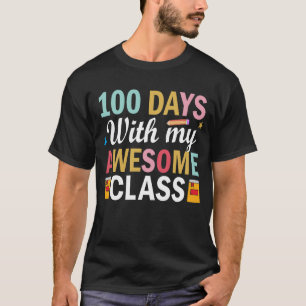 100 Days With My Awesome Class T-Shirt