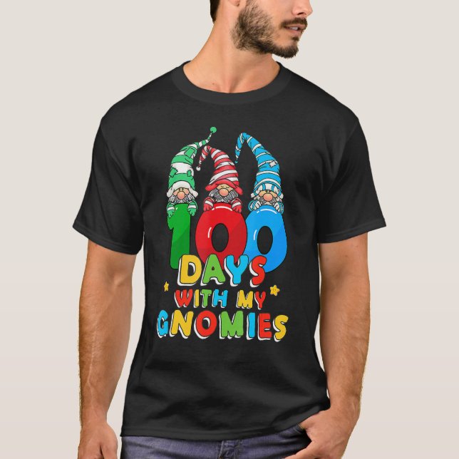 100 Days With My Gnomies  Cute Gnome Teacher 1 T-Shirt (Front)
