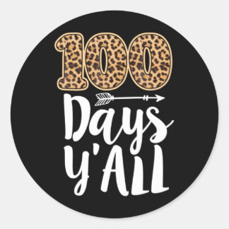 100 Days Y&39;all Teacher or Student 100th Day of  Classic Round Sticker