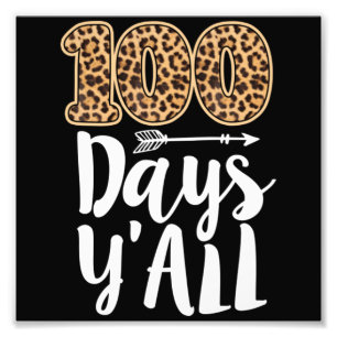 100 Days Y&39;all Teacher or Student 100th Day of Photo Print