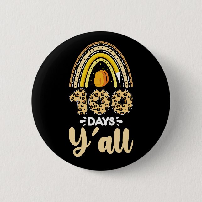 100 Days Y'all 100th Day Of School Leopard 2 Inch Round Button (Front)