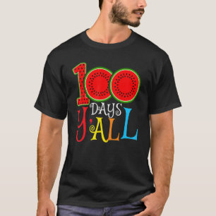 100 Days Y'all 100th Day Of School Watermelon Teac T-Shirt