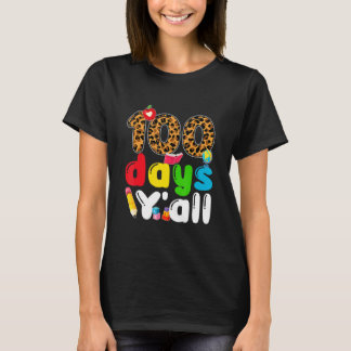 100 Days Y'all Happy 100th Day Of School Teachers T-Shirt