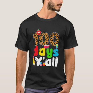 100 Days Y'all Happy 100th Day Of School Teachers T-Shirt