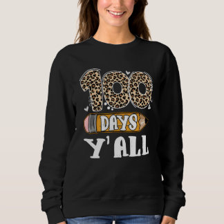 100 Days Y'all Leopard Happy 100th Day Of School Sweatshirt