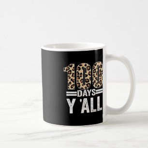 100 Days Y'ALL Leopard Teacher Student 100th Day o Coffee Mug